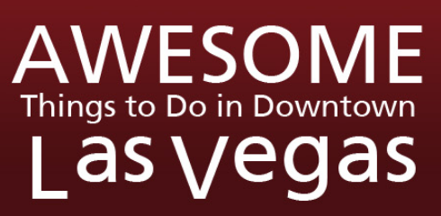 Hidden Gems Downtown LV downtown Las Vegas